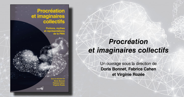 L’ouvrage Procréation et imaginaires collectifs