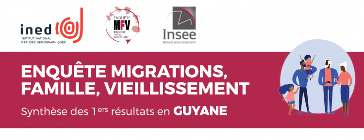 Premiers résultats de l'enquête Migrations, Famille et Vieillissement (MFV-2) en Guyane